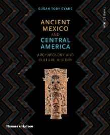 Ancient Mexico and Central America : Archaeology and Culture History By:Evans, Susan Toby Eur:195,11 Ден1:2299