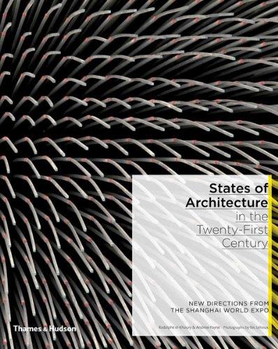 States of Architecture in the Twenty-First Century:New Directions : New Directions from the Shanghai World Expo By:El-Khoury, Rodolphe Eur:69,90 Ден2:2499