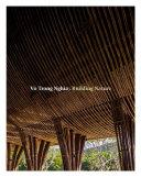 Vo Trong Nghia: Building Nature By:Nghia, Vo Trong Eur:47,14 Ден2:3599