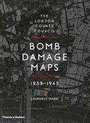 The London County Council Bomb Damage Maps By:Ward, Laurence Eur:27,63 Ден2:4699
