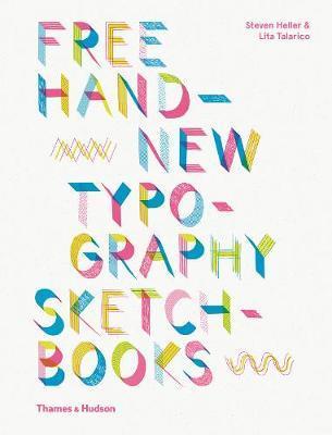 Free Hand New Typography Sketchbooks By:Heller, Steven Eur:58,52 Ден2:2099
