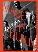 Made in Dublin By:Doyle, Eamonn Eur:50,39 Ден2:2499