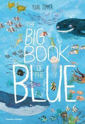 The Big Book of the Blue By:Zommer, Yuval Eur:11,37 Ден1:999