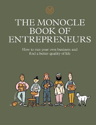The Monocle Book of Entrepreneurs : How to run your own business and find a better quality of life By:Br?l?, Tyler Eur:26 Ден2:2499