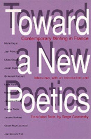 Toward a New Poetics : Contemporary Writing in France By:Gavronsky, Serge Eur:32,50 Ден1:799