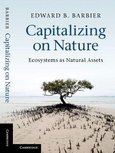 Capitalizing on Nature: Ecosystems as Natural Assets By:Barbier, Edward B. Eur:69,90 Ден1:1299