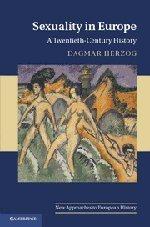 Sexuality in Europe : A Twentieth-Century History By:Herzog, Dagmar Eur:19,50 Ден2:3199