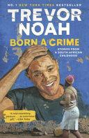 Born a Crime By:Noah, Trevor Eur:16,24 Ден2:799