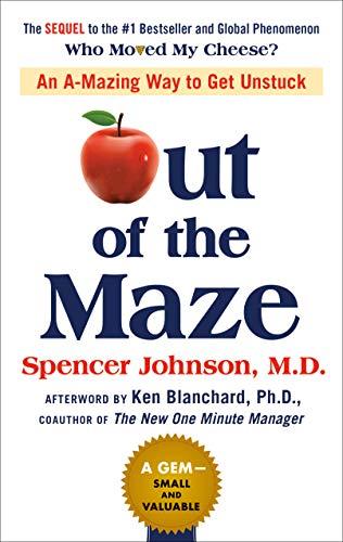 Out of the Maze : An A-Mazing Way to Get Unstuck By:Johnson, Spencer Eur:21,12  Ден3:1299