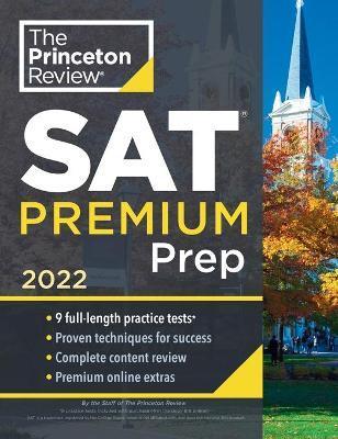 Princeton Review SAT Premium Prep, 2022 : 9 Practice Tests + Review & Techniques + Online Tools By:Review, Princeton Eur:22,75 Ден2:1999