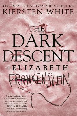 The Dark Descent of Elizabeth Frankenstein By:White, Kiersten Eur:11,37 Ден2:799