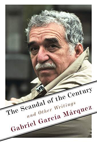 The Scandal of the Century : And Other Writings By:Marquez, Gabriel Garcia Eur:14,62 Ден2:1599