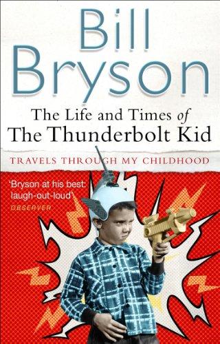 The Life And Times Of The Thunderbolt Kid : Travels Through my Childhood By:Bryson, Bill Eur:11,37 Ден2:699