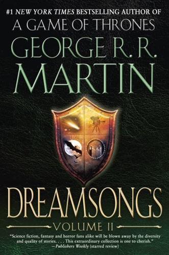 Dreamsongs: Volume II - Dreamsongs By:Martin, George R. R. Eur:12,99 Ден2:1299