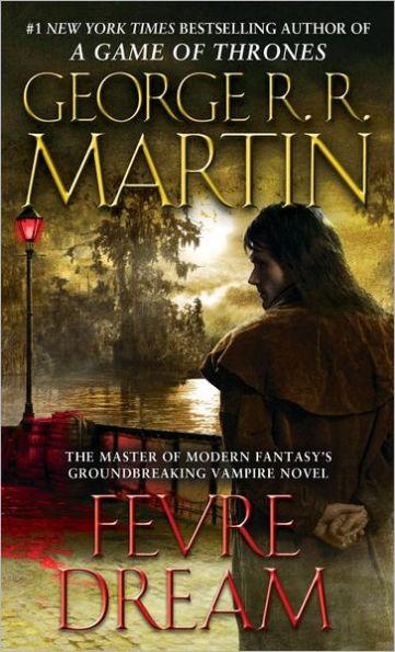 Fevre Dream By:Martin, George R. R. Eur:16,24 Ден2:599