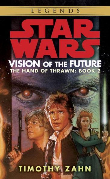 Vision of the Future: Star Wars Legends By:Zahn, Timothy Eur:278,03 Ден1:599