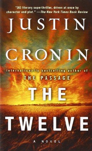 The Twelve (Book Two of the Passage Trilogy) : A Novel (Book Two of the Passage Trilogy) By:Cronin, Justin Eur:43,89 Ден2:599