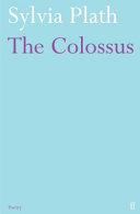 The Colossus By:Plath, Sylvia Eur:14,62 Ден2:999