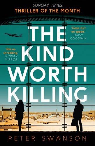 The Kind Worth Killing By:Swanson, Peter Eur:12,99 Ден2:699