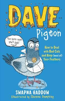 Dave Pigeon (Dave Pigeon, #1): how to deal with bad cats and keep (most of) your feathers By:Haddow, Swapna Eur:9,74 Ден2:599