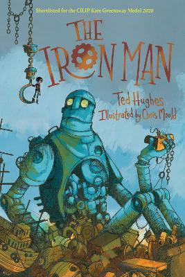 The Iron Man : Chris Mould Illustrated Edition By:Hughes, Ted Eur:9,74 Ден2:999