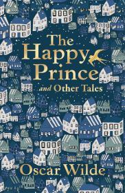 The Happy Prince and Other Tales By:Wilde, Oscar Eur:4,86 Ден2:599