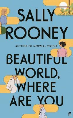 Beautiful World, Where Are You : from the internationally bestselling author of Normal People By:Rooney, Sally Eur:12,99 Ден2:1599