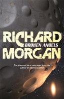 Broken Angels By:Morgan, Richard K. Eur:16,24 Ден2:799