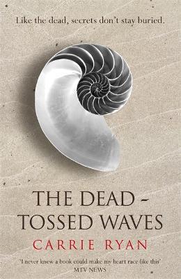 The Dead-Tossed Waves By:Ryan, Carrie Eur:12,99 Ден2:699
