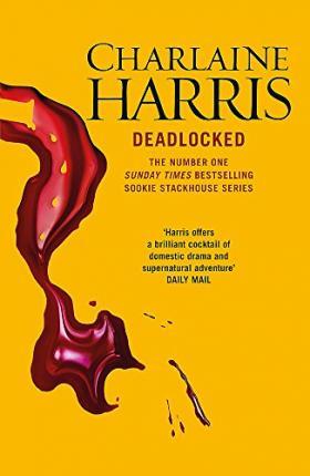 Deadlocked : A True Blood Novel By:Harris, Charlaine Eur:11,37 Ден2:699
