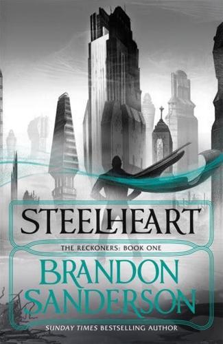 Steelheart - The Reckoners By:Sanderson, Brandon Eur:12,99 Ден2:699