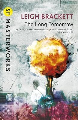 The Long Tomorrow By:Brackett, Leigh Eur:29,25 Ден2:699