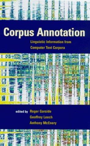 Corpus Annotation : Linguistic Information from Computer Text Corpora By:Garside, Roger Eur:12,99 Ден2:5599
