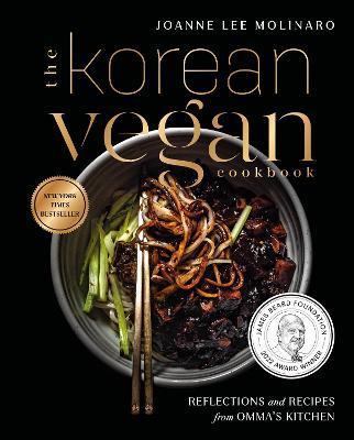 The Korean Vegan Cookbook : Reflections and Recipes from Omma's Kitchen By:Molinaro, Joanna Lee Eur:29,25 Ден2:2999