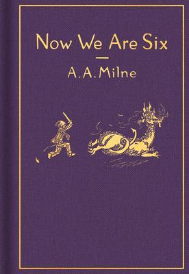 Now We Are Six: Classic Gift Edition By:Milne, A. A. Eur:6,49 Ден2:899
