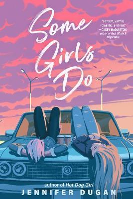 Some Girls Do By:Dugan, Jennifer Eur:11,37 Ден2:999