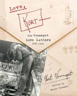 Love, Kurt : The Vonnegut Love Letters, 1941-1945 By:Vonnegut, Kurt Eur:9,74 Ден1:1999