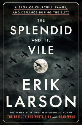 The Splendid and the Vile : A Saga of Churchill, Family, and Defiance During the Blitz By:Larson, Erik Eur:14,62 Ден1:1999