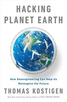 Hacking Planet Earth: How Geoengineering Can Help Us Reimagine the Future By:Kostigen, Thomas M. Eur:16,24  Ден3:999