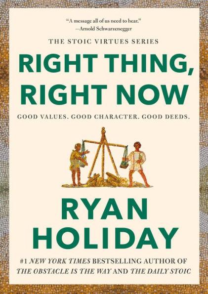 Right Thing, Right Now By:Holiday, Ryan Eur:39,01 Ден1:1199