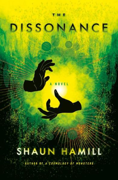 The Dissonance By:Hamill, Shaun Eur:9,74 Ден1:799