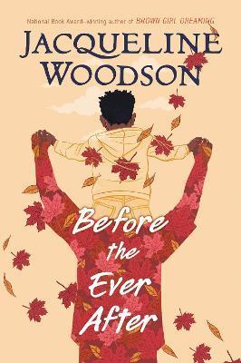 Before the Ever After By:Woodson, Jacqueline Eur:8,11 Ден2:699