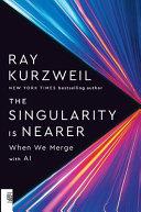 The Singularity Is Nearer By:Kurzweil, Ray Eur:12,99 Ден1:1099