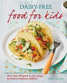 Dairy-free Food for Kids : More than 100 quick and easy recipes for lactose intolerant children By:Graimes, Nicola Eur:29,25 Ден2:999