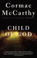 Child of God By:McCarthy, Cormac Eur:12,99 Ден2:999