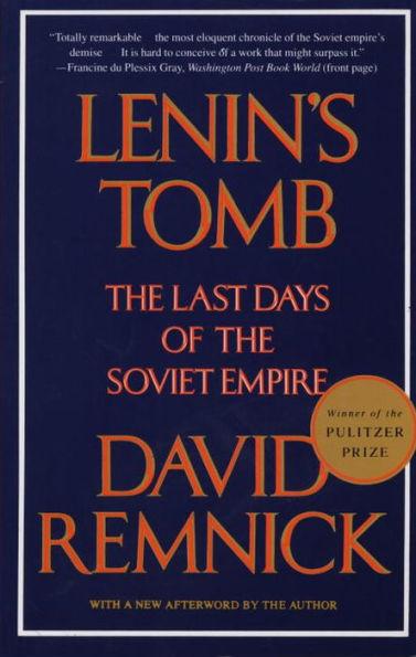 Lenin's Tomb: The Last Days of the Soviet Empire By:Remnick, David Eur:22,75 Ден2:1299