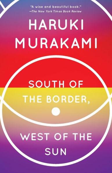 South of the Border, West of the Sun By:Murakami, Haruki Eur:43,89 Ден2:699