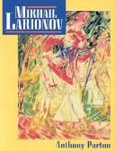 Mikhail Larionov and the Russian Avant-Garde By:Parton, Anthony Eur:81,28 Ден2:4199