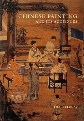 Chinese Painting and Its Audiences By:Clunas, Craig Eur:30,88 Ден2:3999