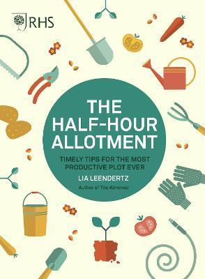 RHS Half Hour Allotment : Timely Tips for the Most Productive Plot Ever By:Society, Royal Horticultural Eur:16,24 Ден2:1099